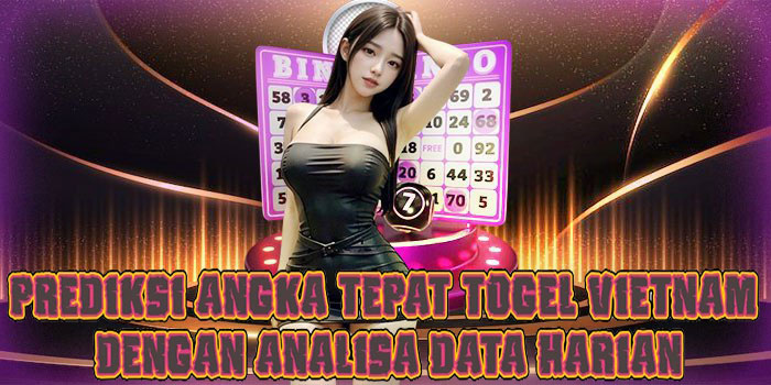 Prediksi Angka Tepat Togel Vietnam Dengan Analisa Data Harian