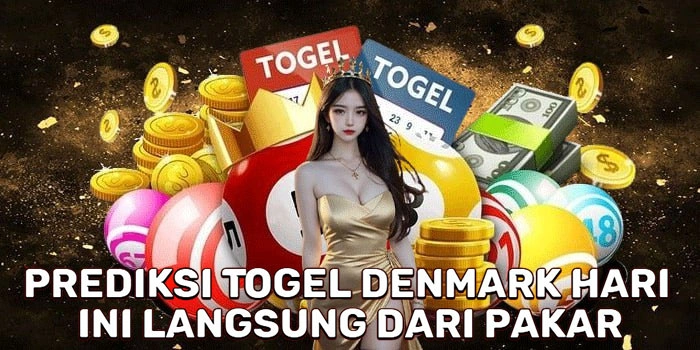 Prediksi Togel Denmark Hari Ini Langsung Dari Pakar
