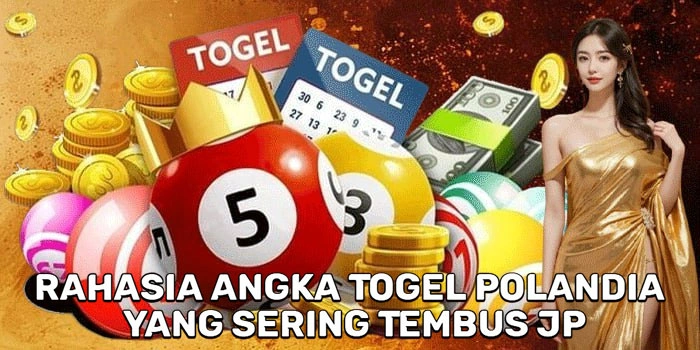 Rahasia Angka Togel Polandia Yang Sering Tembus JP