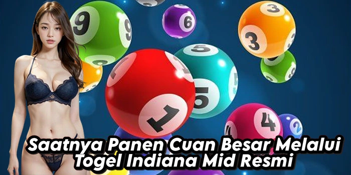 Saatnya Panen Cuan Besar Melalui Togel Indiana Mid Resmi