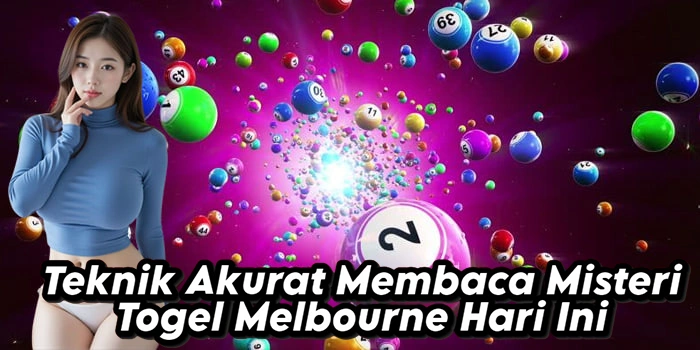 Teknik Akurat Membaca Misteri Togel Melbourne Hari Ini
