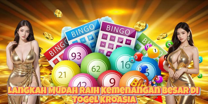 Langkah Mudah Raih Kemenangan Besar di Togel Kroasia